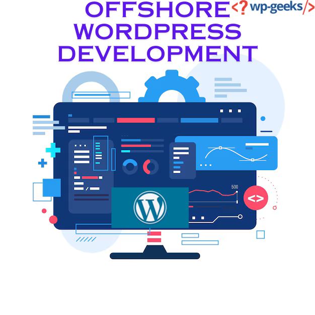 Unlocking Efficiency: Offshore Wordpress Development Solutions